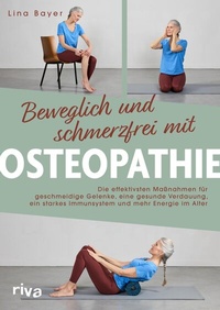 Abbildung von: Beweglich und schmerzfrei mit Osteopathie - Riva