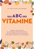 Abbildung von: Das ABC der Vitamine - Riva