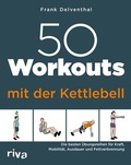 Cover: 50 Workouts mit der Kettlebell - Riva