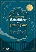 Cover: Der verr&uuml;ckteste Reisef&uuml;hrer f&uuml;r Potter-Fans - Riva