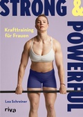 Cover: Strong & Powerful - Krafttraining f&uuml;r Frauen - Riva
