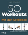 Cover: 50 Workouts mit der Kettlebell - Riva