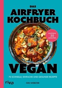 Bild: Das Airfryer-Kochbuch: Vegan - Riva