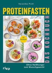 Abbildung von: Proteinfasten - Das Kochbuch - Riva