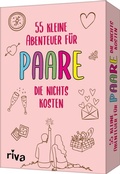 Cover: 55 kleine Abenteuer f&uuml;r Paare, die nichts kosten - Riva