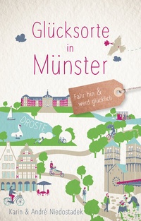 Abbildung von: Glücksorte in Münster - Droste Verlag GmbH
