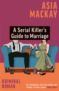 Abbildung von: A Serial Killer's Guide to Marriage - DuMont Buchverlag