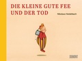 Cover: Die kleine gute Fee und der Tod - DuMont Buchverlag