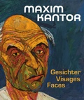 Cover: Maxim Kantor. Gesichter - Visages - Faces - Wienand