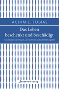 Cover: Das Leben beschenkt und besch&auml;digt - Innenwelt Verlag