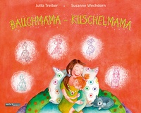Abbildung von: BAUCHMAMA - KUSCHELMAMA - wortweit-Verlag