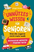 Cover: Unn&uuml;tzes Wissen f&uuml;r Senioren - Yes Publishing