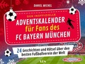 Cover: Der inoffizielle Adventskalender f&uuml;r Fans des FC Bayern M&uuml;nchen - Yes Publishing