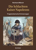 Bild: Die Schlachten Kaiser Napoleons - Engelsdorfer Verlag