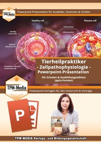 Abbildung von: Tierheilpraktiker - Zellpathophysiologie - PowerPoint Präsentation - TPM-Media Verlags & Bildungsgesellschaft (Zweigniederlassung Deutschland)
