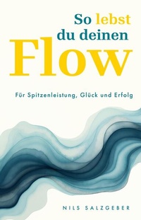 Cover of  So lebst du deinen Flow - FinanzBuch Verlag