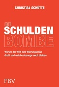 Bild: Die Schuldenbombe - FinanzBuch Verlag
