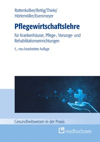 Abbildung von: Pflegewirtschaftslehre - medhochzwei Verlag