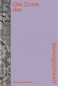 Abbildung von: Caro Lenhart: Die Zone der Behaglichkeit - Verlag Kettler