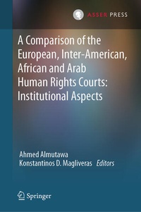 Abbildung von: A Comparison of the European, Inter-American, African and Arab Human Rights Courts: Institutional Aspects - T.M.C. Asser Press