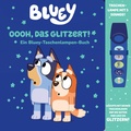 Cover: Bluey - Oooh, das glitzert! - Interaktives Taschenlampen-Soundbuch mit 5 Ger&auml;uschen und Glitzerseiten - Phoenix International Publications Inc.