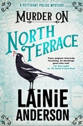 Cover: Murder on North Terrace: A Petticoat Police Mystery - Hachette Australia