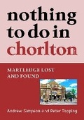 Cover: nothing to do in chorlton: 2 - Topper Productions