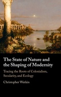 Cover: The State of Nature and the Shaping of Modernity - Cambridge University Press