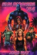 Cover: Gun Runners '84 - Outrun Books