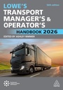 Cover: Lowe's Transport Manager's and Operator's Handbook 2026 - Kogan Page Ltd