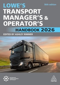 Enlarge image Cover: Lowe's Transport Manager's and Operator's Handbook 2026 - Kogan Page Ltd