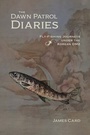 Cover: The Dawn Patrol Diaries - University of Nebraska Press