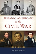 Abbildung von: Hispanic Americans in the Civil War - The History Press