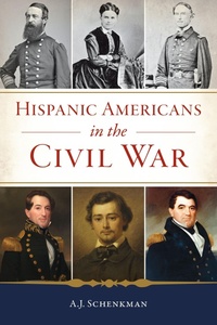 Abbildung von: Hispanic Americans in the Civil War - The History Press