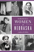 Abbildung von: Remarkable Women of Nebraska - The History Press
