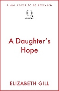 Abbildung von: A Daughter's Hope - Quercus Publishing