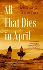Cover: All That Dies in April - World Editions