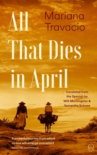 Enlarge image Cover: All That Dies in April - World Editions