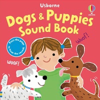 Enlarge image Cover: Dogs and Puppies Sound Book - Usborne Publishing Ltd