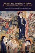 Cover: Women and Monastic Reform in the Medieval West, c. 1000 - 1500 - Boydell & Brewer