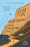 Cover: Everything Will Swallow You - Swift Press