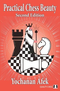 Enlarge image Cover: Practical Chess Beauty - Quality Chess UK Ltd