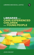 Cover: Libraries and Care-experienced Children and Young People - Facet Publishing