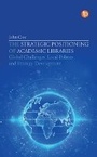 Cover: The Strategic Positioning of Academic Libraries - Facet Publishing