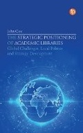 Cover: The Strategic Positioning of Academic Libraries - Facet Publishing