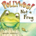 Cover: Pollywog! Not a Frog - Nightingale Books