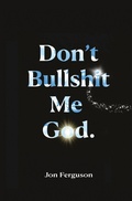 Cover: Don't Bullshit Me God - Huge Jam
