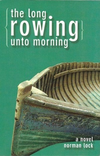 Enlarge image Cover: The Long Rowing Unto Morning - Dzanc Books