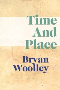 Enlarge image Cover: Time and Place - Dzanc Books