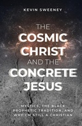 Cover: The Cosmic Christ and the Concrete Jesus - Quoir